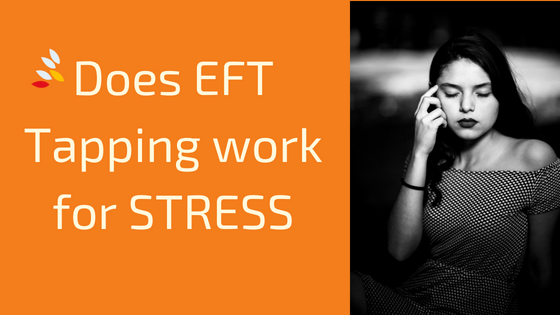 Does EFT Tapping work for STRESS???